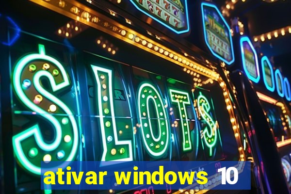 ativar windows 10