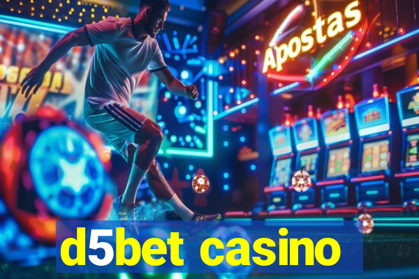 d5bet casino