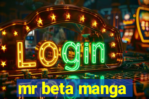mr beta manga