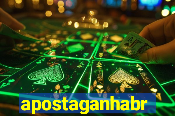apostaganhabr