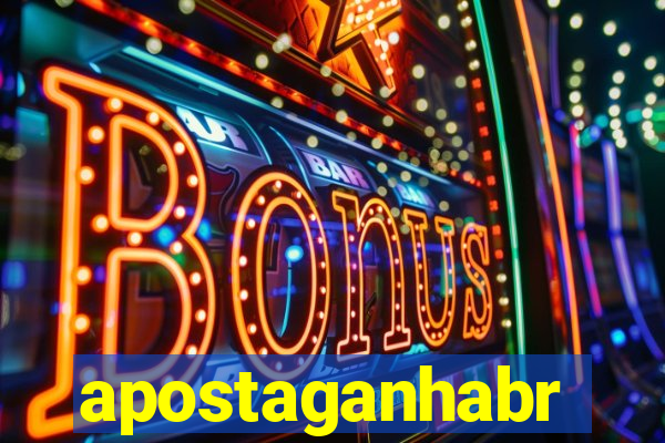 apostaganhabr