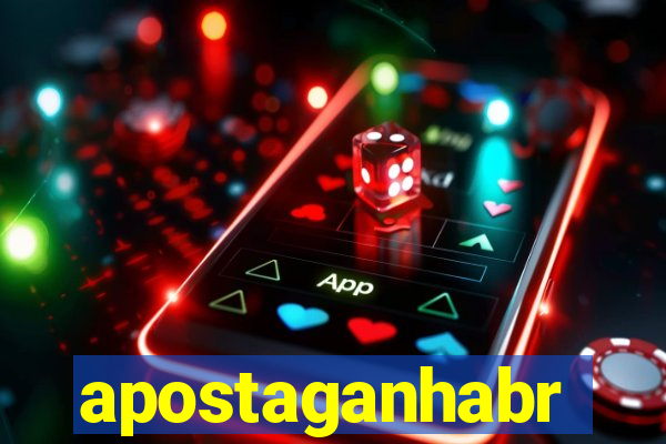 apostaganhabr