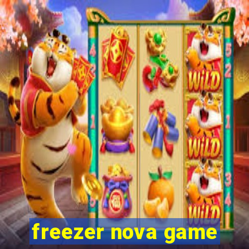 freezer nova game