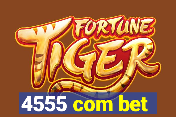 4555 com bet