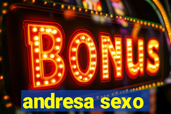 andresa sexo