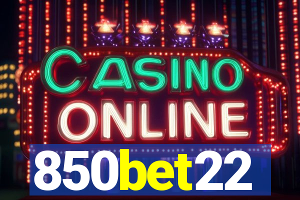 850bet22