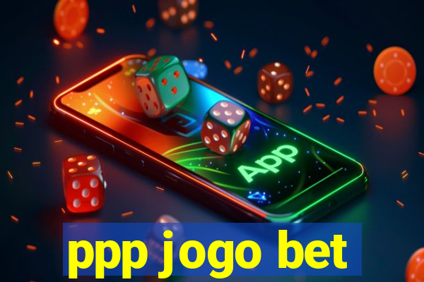 ppp jogo bet