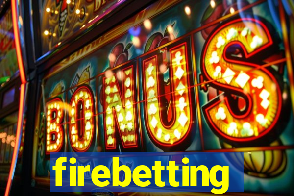 firebetting