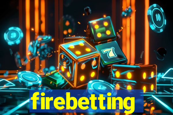 firebetting