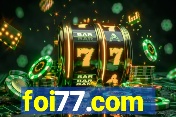 foi77.com