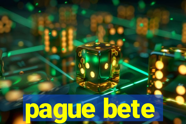 pague bete