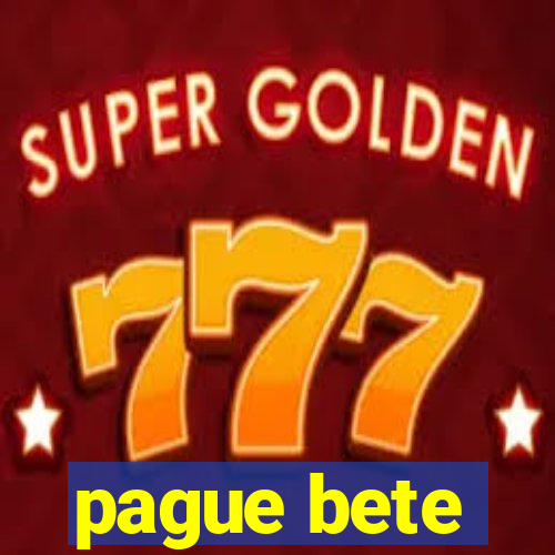 pague bete
