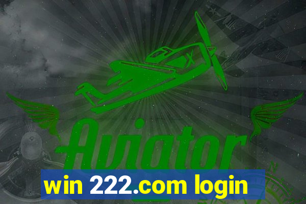 win 222.com login