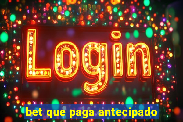bet que paga antecipado