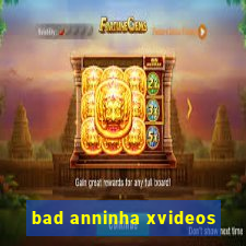 bad anninha xvideos