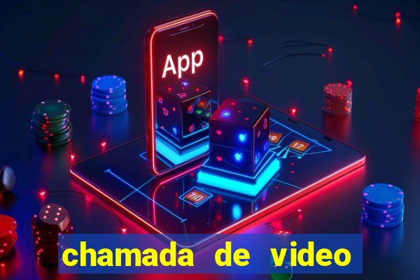 chamada de video garota de programa