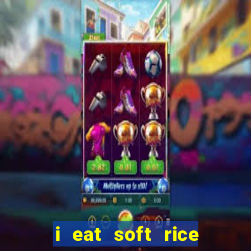 i eat soft rice in another world hentai