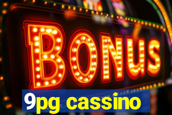 9pg cassino