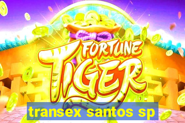 transex santos sp