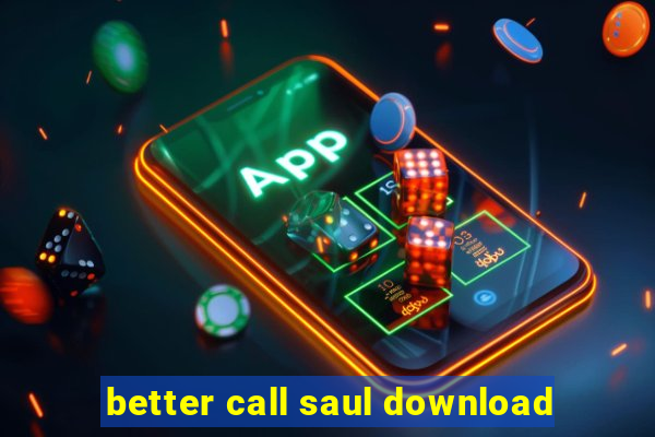 better call saul download