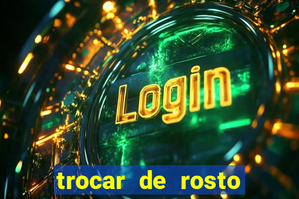 trocar de rosto online trocar rosto de video online