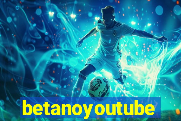 betanoyoutube