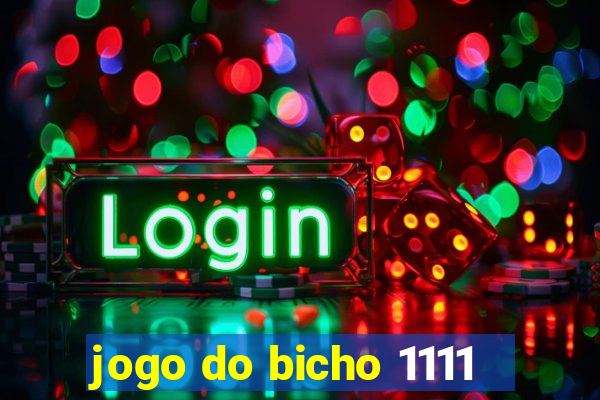 jogo do bicho 1111