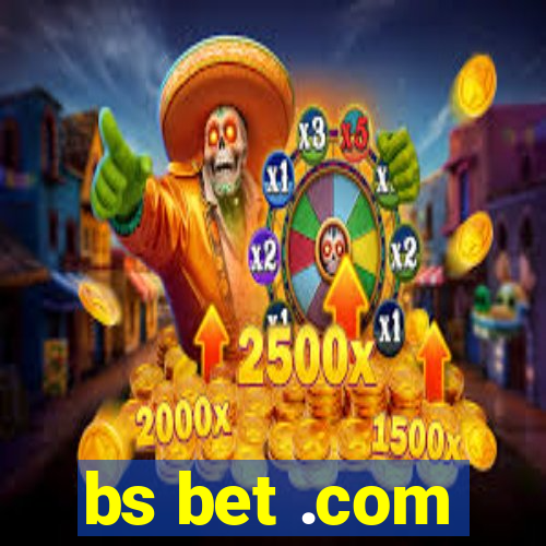 bs bet .com