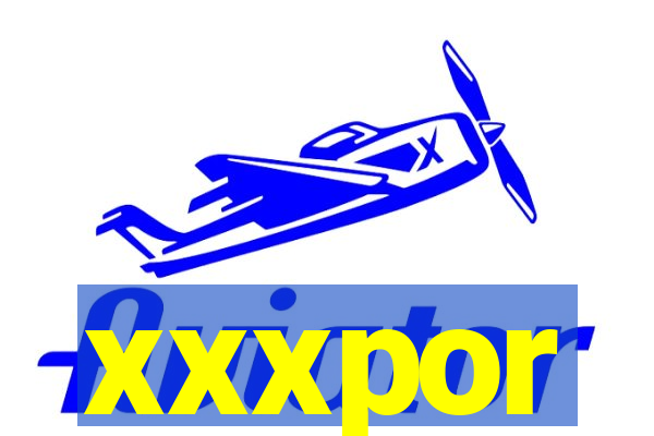 xxxpor