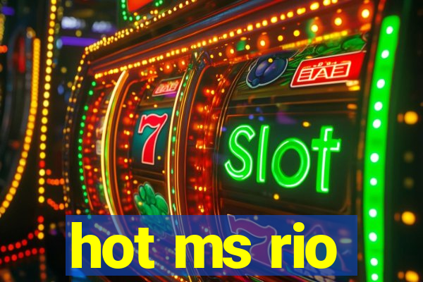 hot ms rio