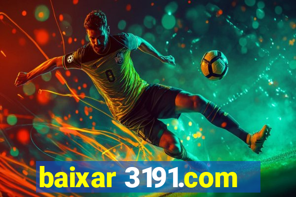 baixar 3191.com