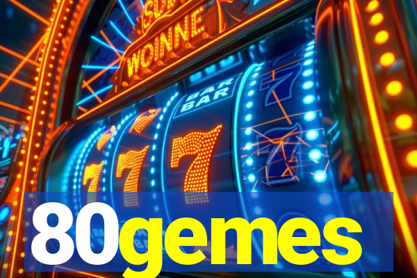 80gemes