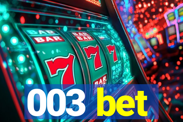 003 bet