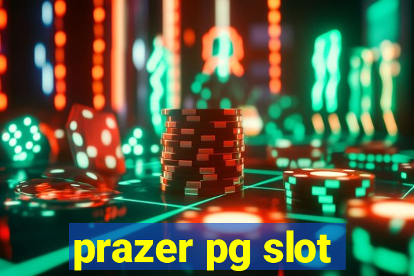 prazer pg slot
