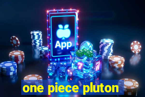 one piece pluton