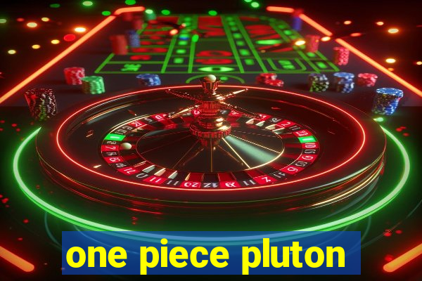 one piece pluton