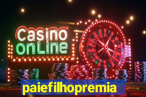 paiefilhopremiacoes.com