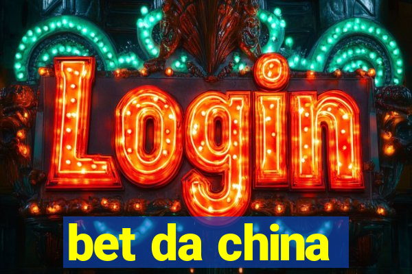 bet da china