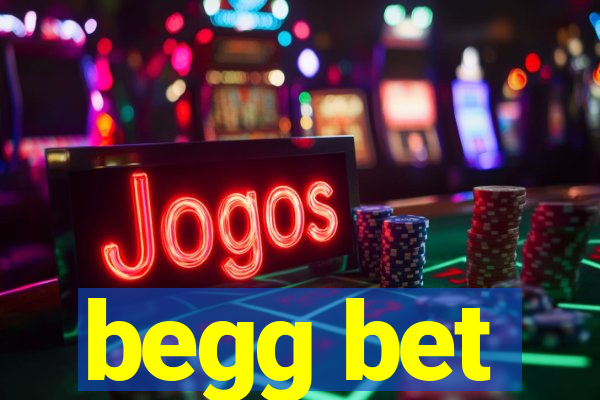 begg bet