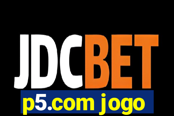 p5.com jogo