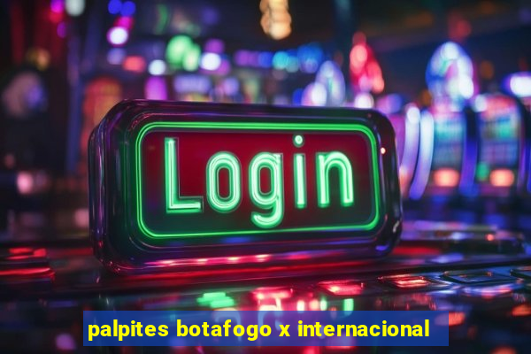 palpites botafogo x internacional