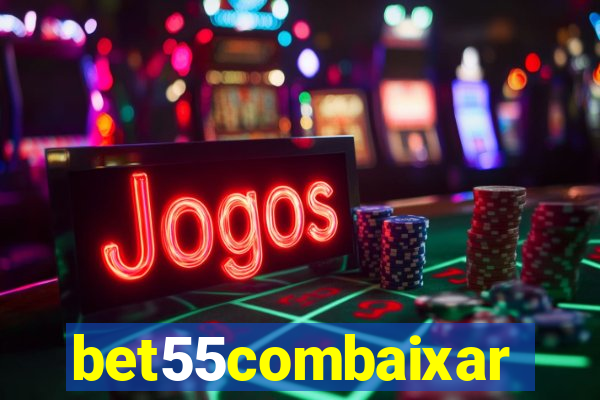 bet55combaixar