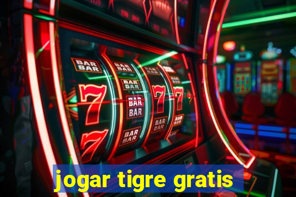 jogar tigre gratis