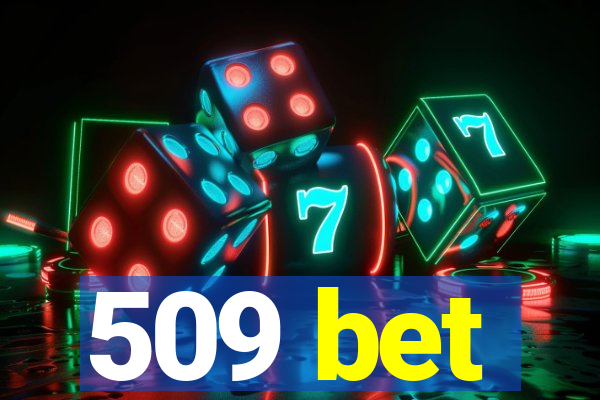 509 bet