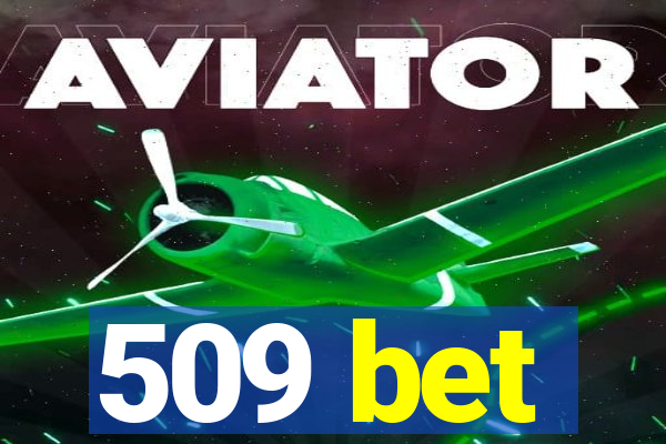 509 bet