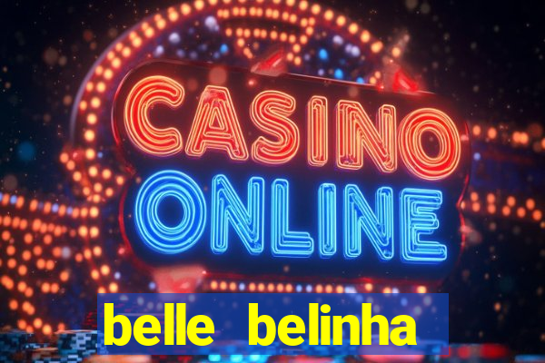 belle belinha videos porn