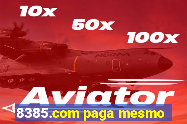 8385.com paga mesmo