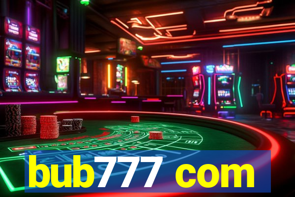 bub777 com