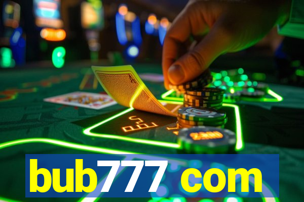 bub777 com