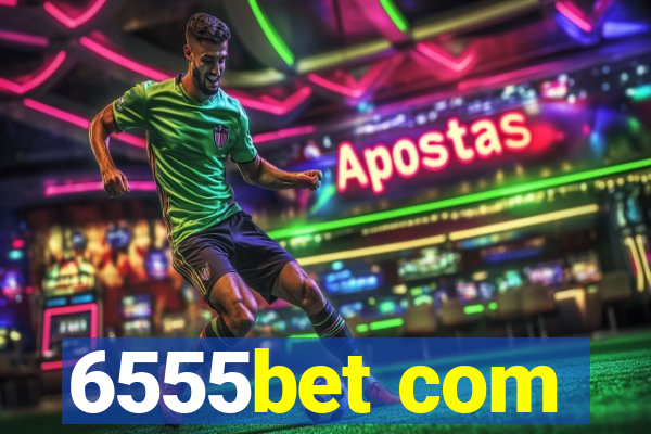 6555bet com